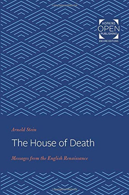 The House of Death: Messages from the English Renaissance