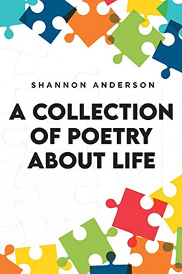 A Collection Of Poetry About Life