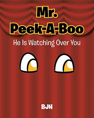 Mr. Peek-A-Boo : He Is Watching Over You