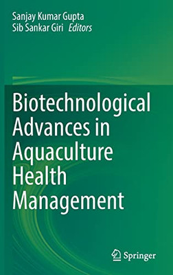 Biotechnological Advances In Aquaculture Health Management
