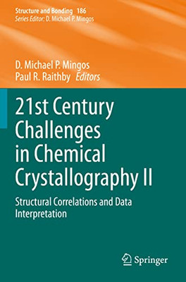 21St Century Challenges In Chemical Crystallography Ii : Structural Correlations And Data Interpretation