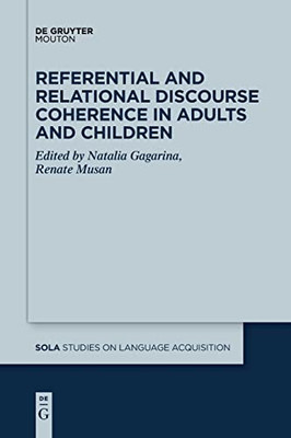 Referential And Relational Discourse Coherence In Adults And Children