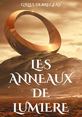 Les Anneaux De Lumière : Cap Vers Le Passé