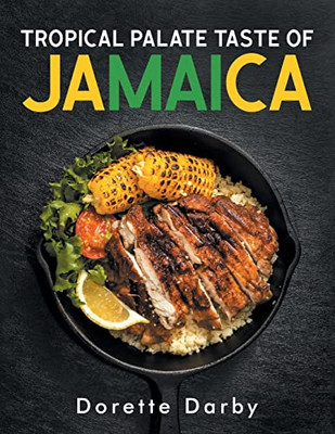 Tropical Palate Taste Of Jamaica