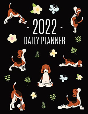 Dog Yoga Planner 2022 : For All Your Appointments! | Meditation Puppy Yoga Organizer: January-December (12 Months)