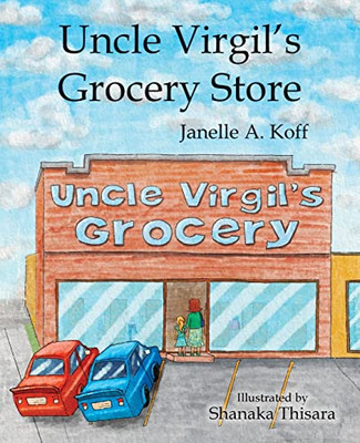 Uncle Virgil'S Grocery Store