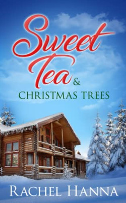Sweet Tea & Christmas Trees - 9781953334503