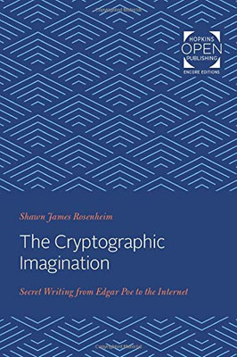 The Cryptographic Imagination: Secret Writing from Edgar Poe to the Internet (Parallax: Re-visions of Culture and Society)