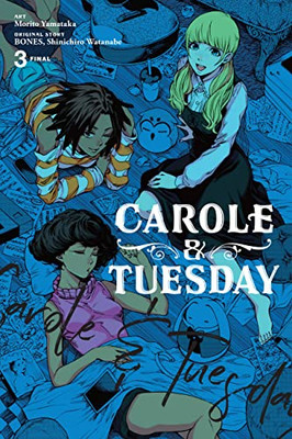 Carole And Tuesday, Vol. 3