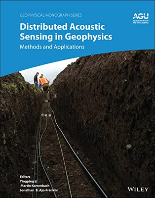 Distributed Acoustic Sensing In Geophysics : Methods And Applications