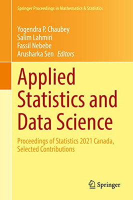 Applied Statistics And Data Science : Proceedings Of Statistics 2021 Canada, Selected Contributions