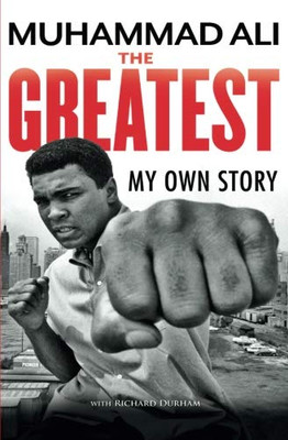 The Greatest: My Own Story