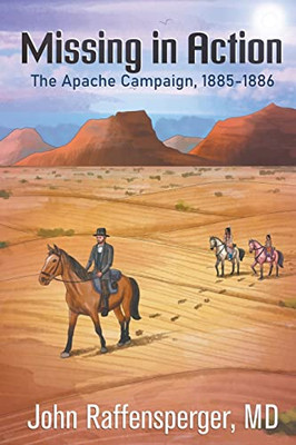 Missing In Action : The Apache Campaign, 1885-1886