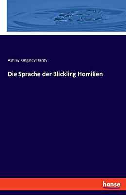 Die Sprache Der Blickling Homilien