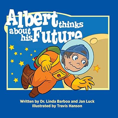 Albert Thinks About His Future : Helping Children Understand Autism
