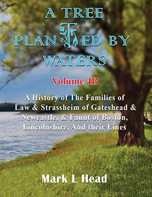 A Tree Planted By Waters: Volume 4-B