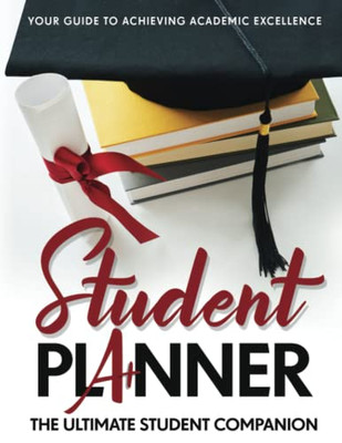 Student Planner : The Ultimate Student Companion
