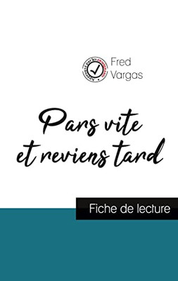 Pars Vite Et Reviens Tard De Fred Vargas (Fiche De Lecture Et Analyse Complète De L'Oeuvre)