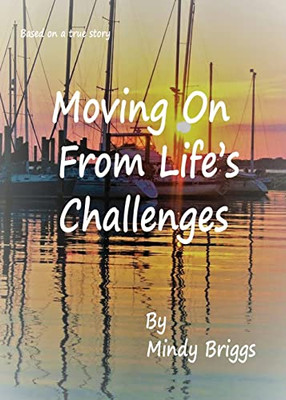 Moving On From Life'S Challenges