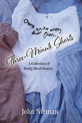 Three-Minute Shorts : A Collection Of Really Short Stories