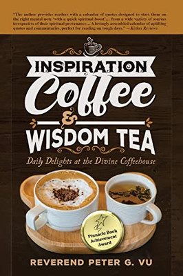 Inspiration Coffee & Wisdom Tea : Daily Delights At The Divine Coffeehouse - 9781957203065