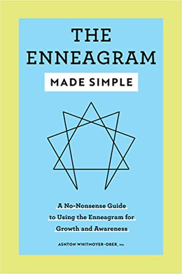 The Enneagram Made Simple : A No-Nonsense Guide To Using The Enneagram For Growth And Awareness