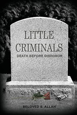 Little Criminals : Death Before Dishonor