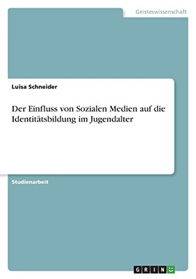 Der Einfluss Von Sozialen Medien Auf Die Identitätsbildung Im Jugendalter