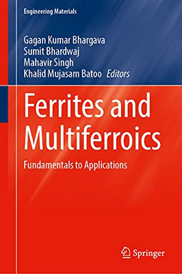 Ferrites And Multiferroics : Fundamentals To Applications