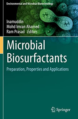 Microbial Biosurfactants : Preparation, Properties And Applications