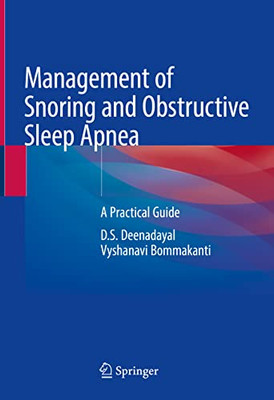 Management Of Snoring And Obstructive Sleep Apnea : A Practical Guide