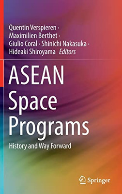 Asean Space Programs : History And Way Forward