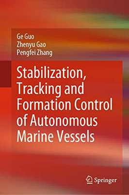 Stabilization, Tracking And Formation Control Of Autonomous Marine Vessels