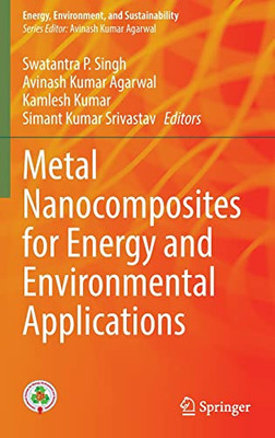 Metal Nanocomposites For Energy And Environmental Applications