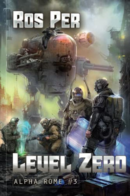 Level Zero (Alpha Rome Book 3) : Litrpg Series