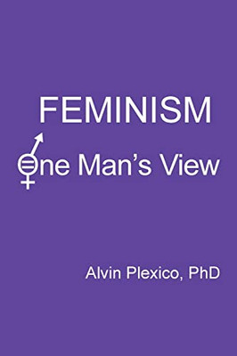 Feminism : One Man'S View