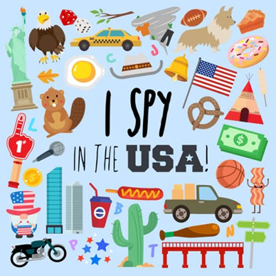 I Spy - In The Usa! : A Fun Guessing Game For 3-5 Year Olds