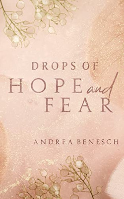 Drops Of Hope And Fear