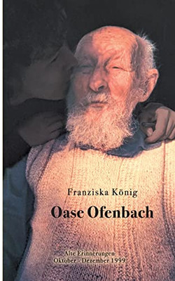 Oase Ofenbach : Alte Erinnerungen Oktober - Dezember 1999