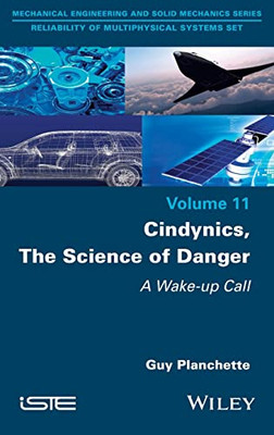 Cindynics, The Science Of Danger : A Wake-Up Call