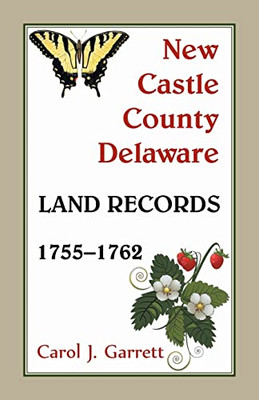 New Castle County, Delaware Land Records, 1755-1762