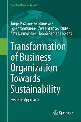 Transformation Of Business Organization Towards Sustainability : Systems Approach