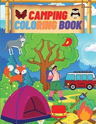 Camping Coloring Book : Camping Coloring Books For Kids Ages 4-8 , 8-12 Or Preschool, Toddlers, Preschoolers | Activity Book For Kids