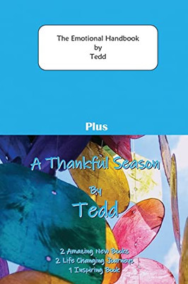 The Emotional Handbook Plus A Thankful Season : 2 Amazing Books 2 Life Changing Journeys 1 Inspiring Book