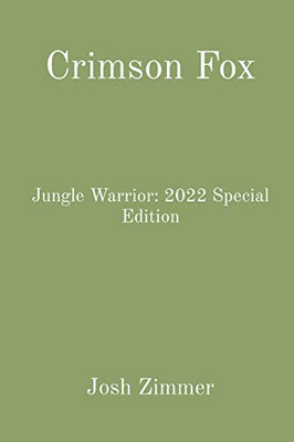 Crimson Fox: Jungle Warrior: 2022 Special Edition - 9781088017685