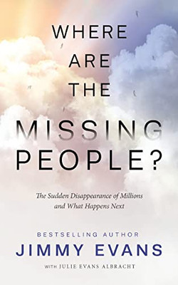 Where Are The Missing People? : The Sudden Disappearance Of Millions And What Happens Next