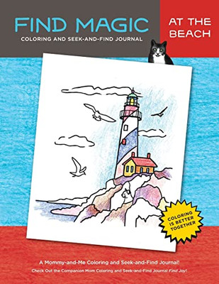 Find Magic : At The Beach: The Original Mommy-And-Me Coloring And Seek-And-Find Journal