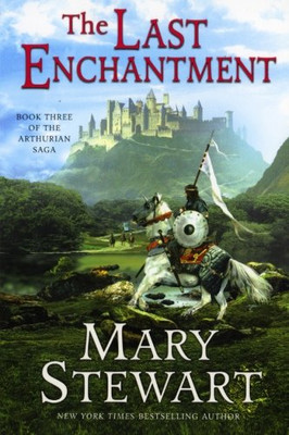 The Last Enchantment (The Arthurian Saga, Book 3)