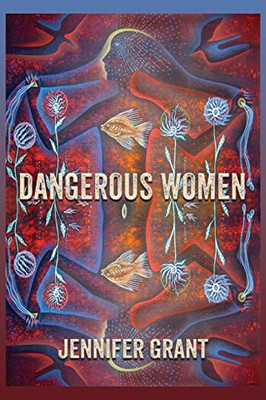 Dangerous Women - 9781421837147