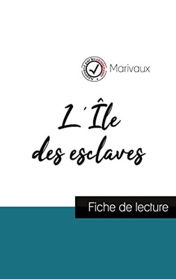 L'Île Des Esclaves De Marivaux (Fiche De Lecture Et Analyse Complète De L'Oeuvre)